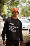 It's a Movement Crewneck