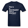 It's a Movement Tee - navy