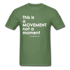 It's a Movement Tee - military green