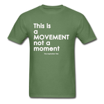 It's a Movement Tee - military green