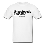 Unapologetic Educator Tee - white