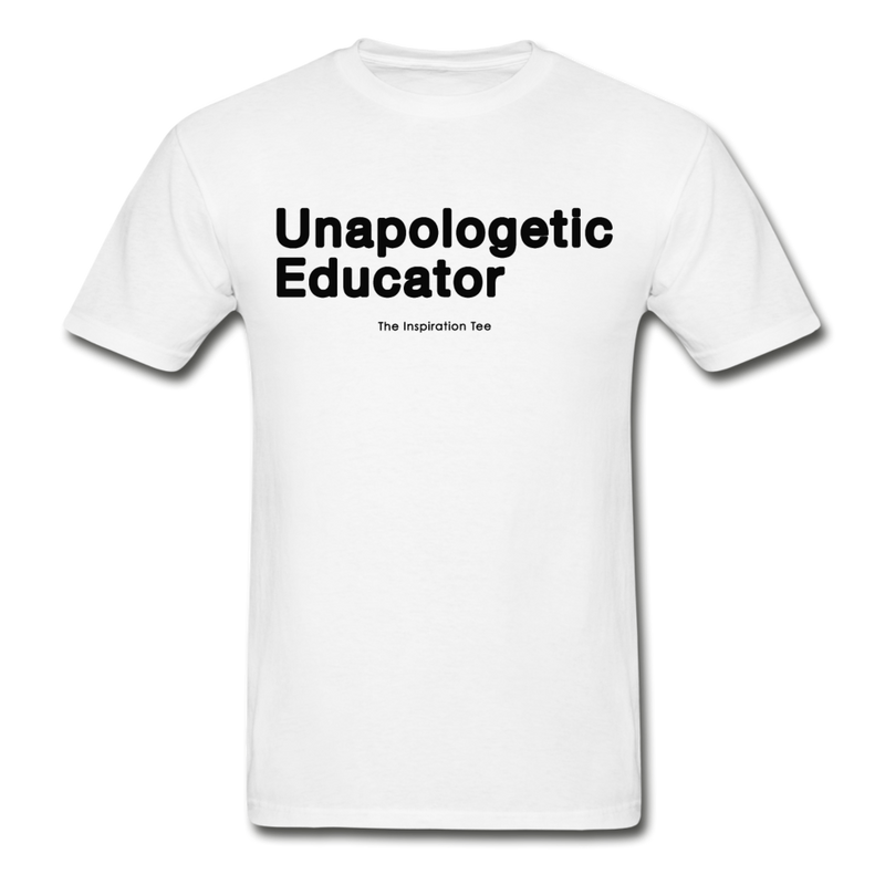 Unapologetic Educator Tee - white