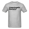 Unapologetic Educator Tee - heather gray