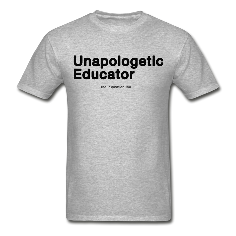 Unapologetic Educator Tee - heather gray