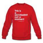 It's a Movement Crewneck - red