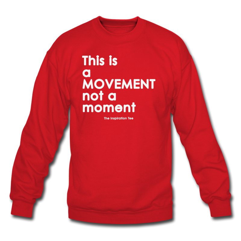 It's a Movement Crewneck - red