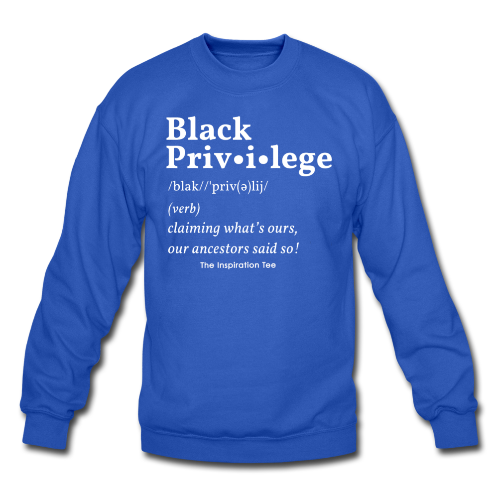 Black Privilege Crewneck - royal blue