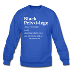 Black Privilege Crewneck - royal blue
