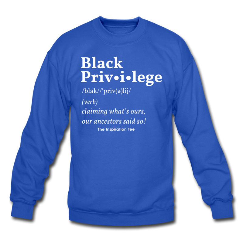 Black Privilege Crewneck - royal blue