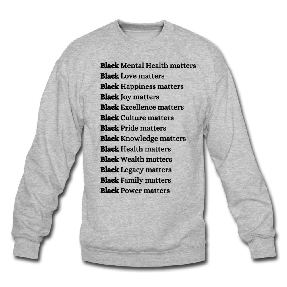 ALL BLACK LIVES Matter ! Crewneck - heather gray