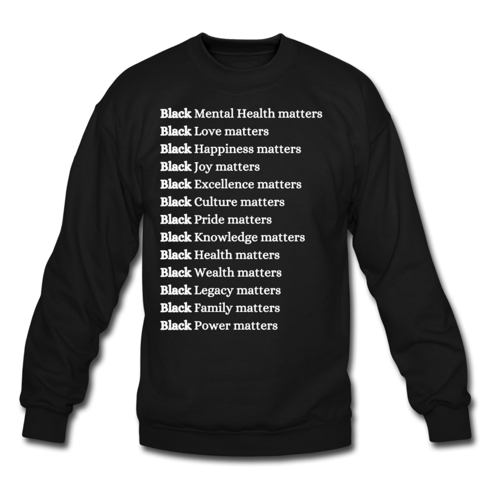 ALL BLACK LIVES Matter ! Crewneck - black