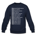 ALL BLACK LIVES Matter ! Crewneck - navy