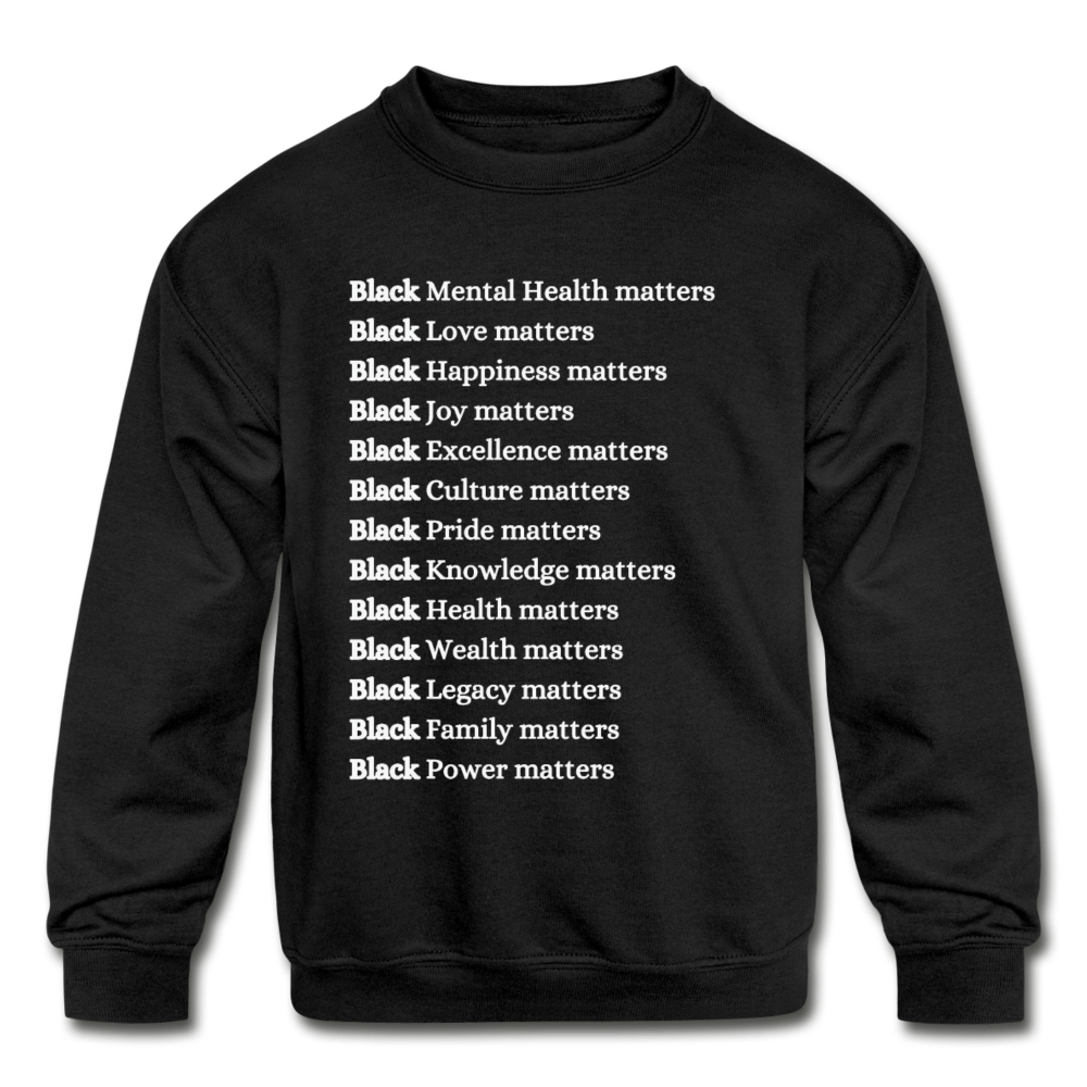 ALL BLACK LIVES MATTER ! Kids' Crewneck - black